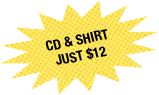 

CD & Shirt just $12